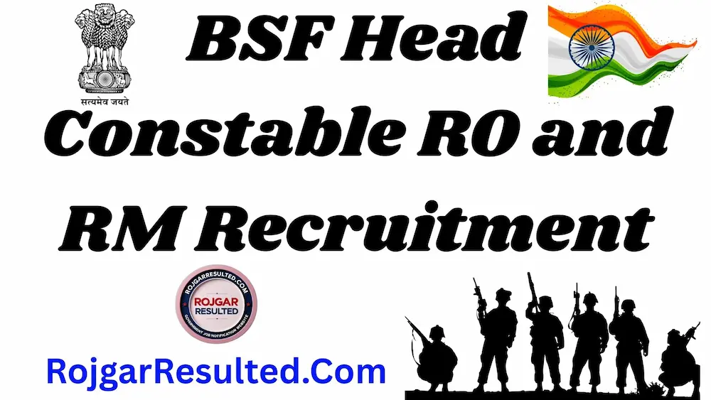 BSF Head Constable RO and RM Recruitment